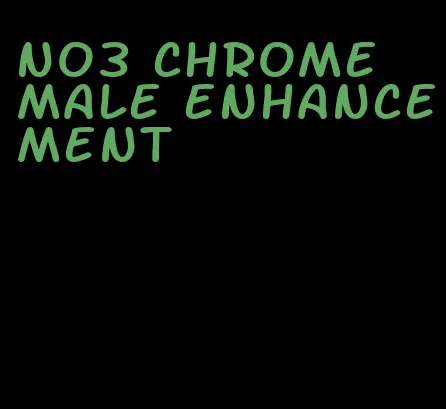 no3 chrome male enhancement