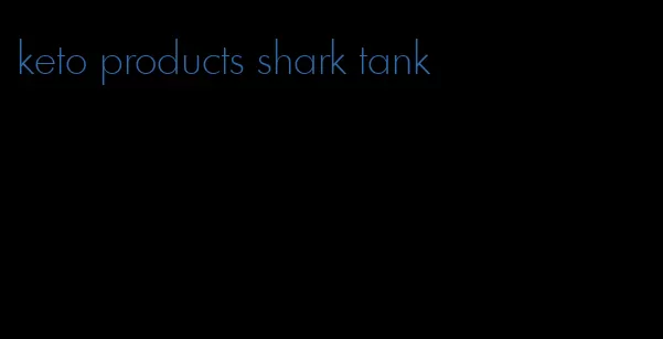 keto products shark tank