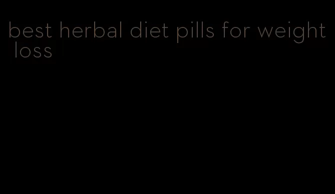 best herbal diet pills for weight loss