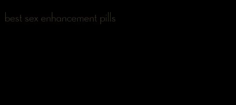 best sex enhancement pills