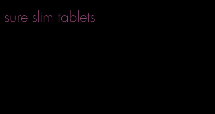 sure slim tablets