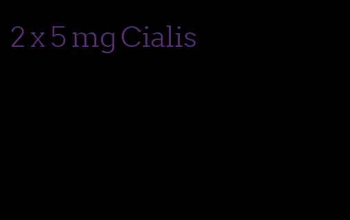 2 x 5 mg Cialis