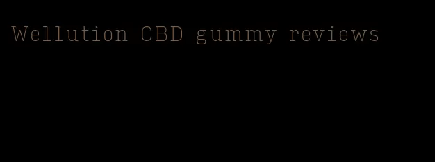 Wellution CBD gummy reviews