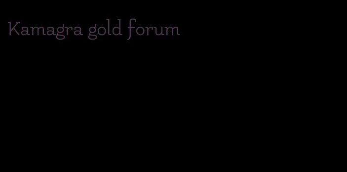 Kamagra gold forum