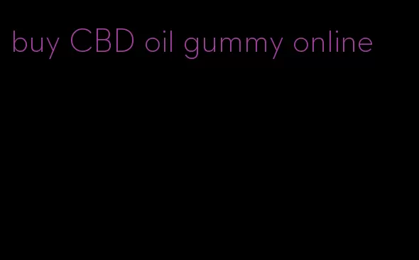 buy CBD oil gummy online