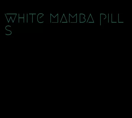 white mamba pills