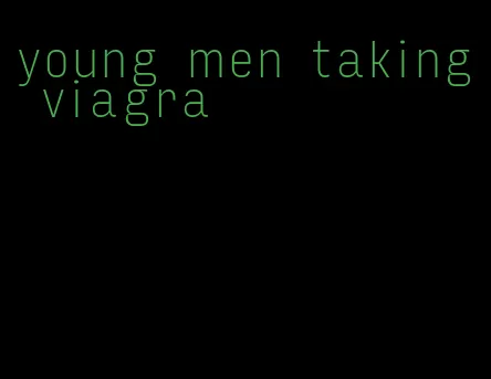 young men taking viagra