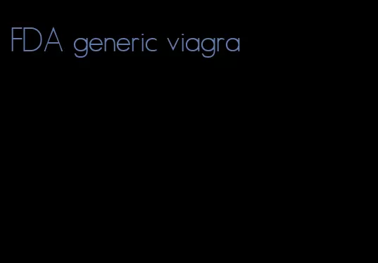 FDA generic viagra