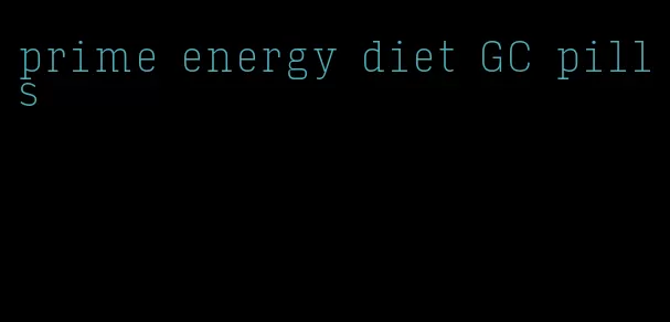 prime energy diet GC pills