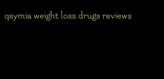 qsymia weight loss drugs reviews