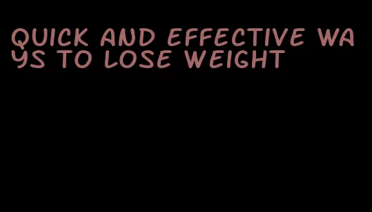 quick and effective ways to lose weight