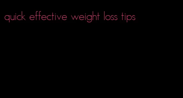 quick effective weight loss tips