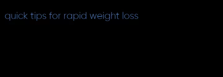 quick tips for rapid weight loss