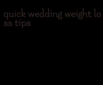 quick wedding weight loss tips