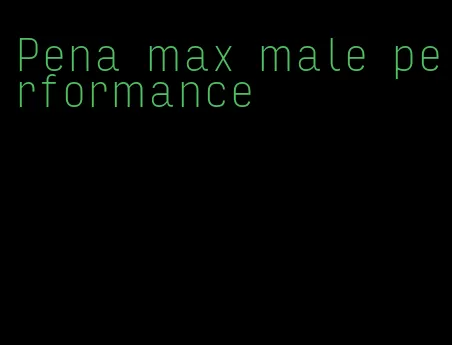 Pena max male performance