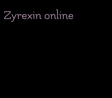 Zyrexin online