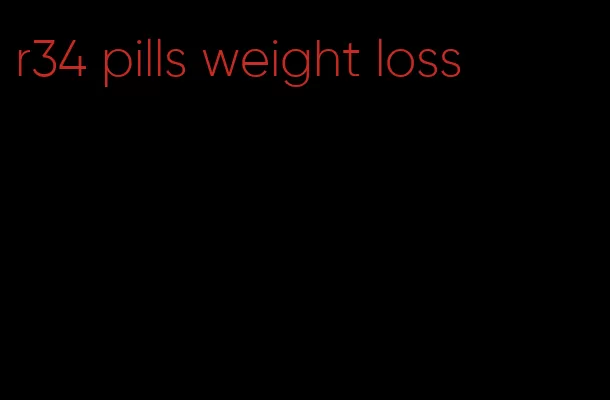 r34 pills weight loss