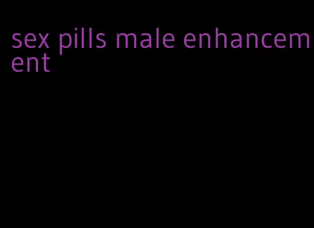 sex pills male enhancement