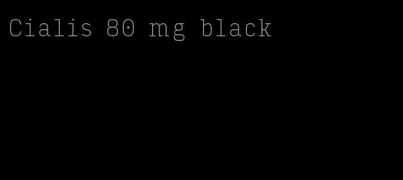 Cialis 80 mg black