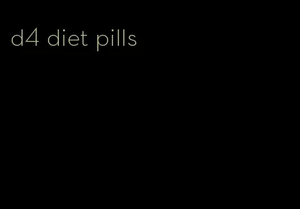 d4 diet pills