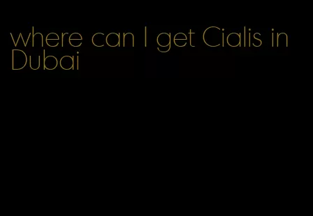 where can I get Cialis in Dubai