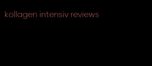 kollagen intensiv reviews