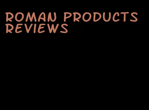 roman products reviews