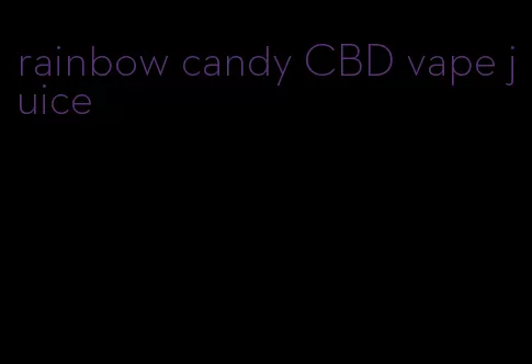 rainbow candy CBD vape juice