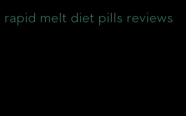 rapid melt diet pills reviews