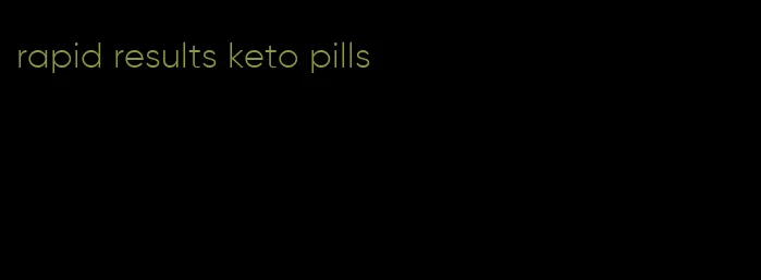 rapid results keto pills