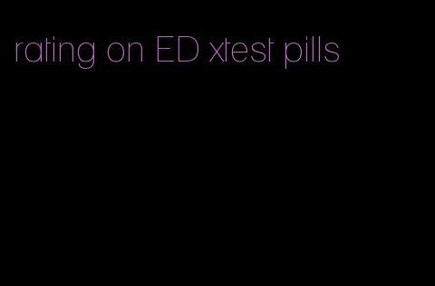 rating on ED xtest pills