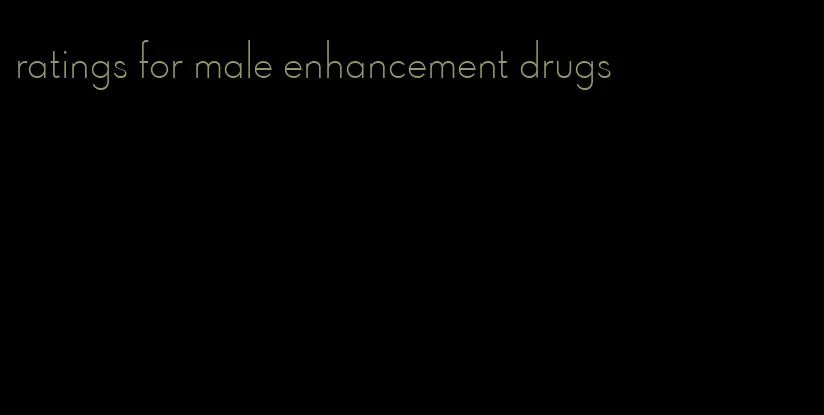 ratings for male enhancement drugs