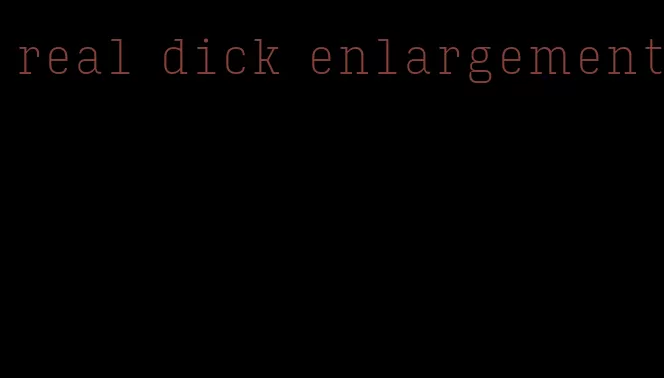 real dick enlargement