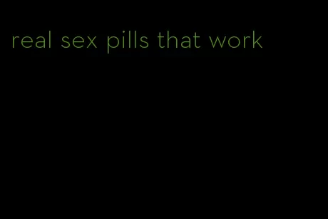 real sex pills that work