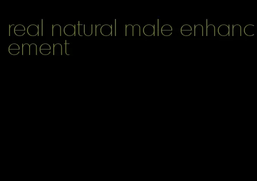 real natural male enhancement