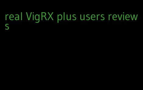 real VigRX plus users reviews