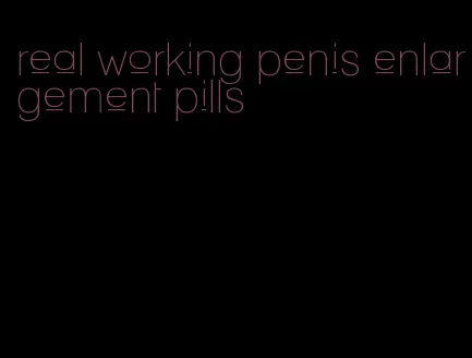 real working penis enlargement pills