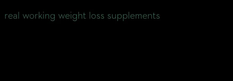 real working weight loss supplements