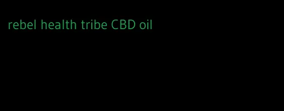 rebel health tribe CBD oil