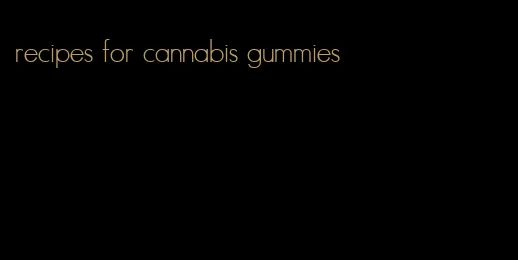 recipes for cannabis gummies