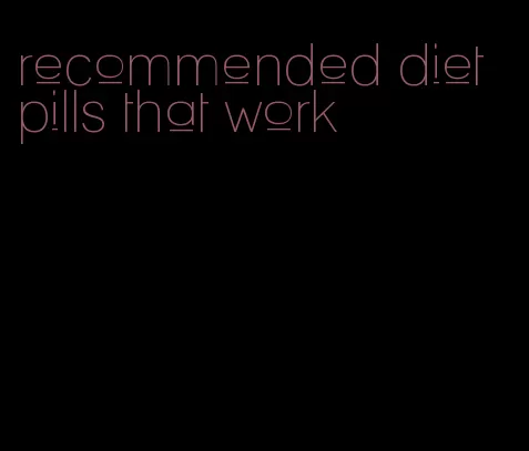 recommended diet pills that work