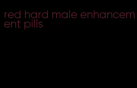 red hard male enhancement pills