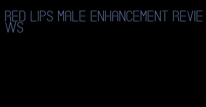 red lips male enhancement reviews