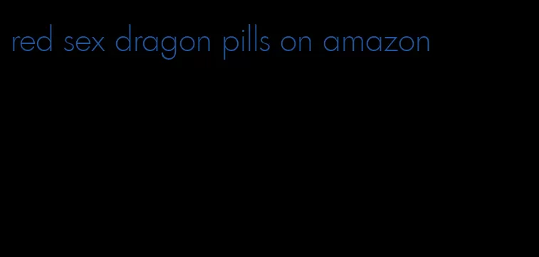 red sex dragon pills on amazon