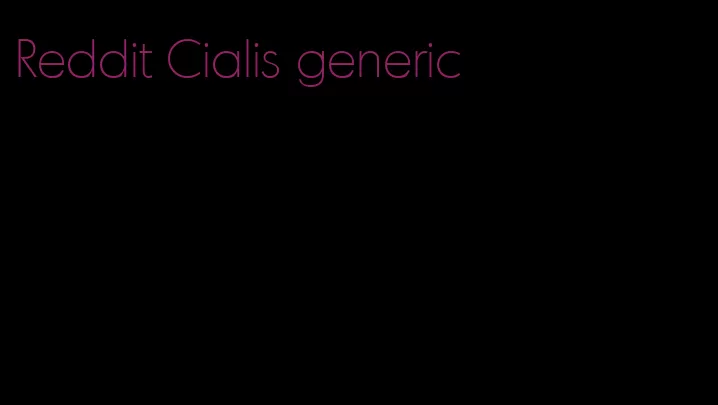 Reddit Cialis generic