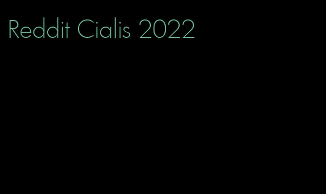 Reddit Cialis 2022