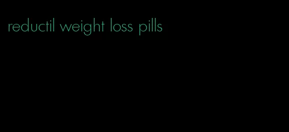 reductil weight loss pills