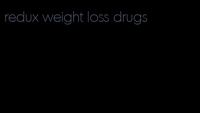 redux weight loss drugs