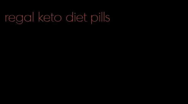 regal keto diet pills